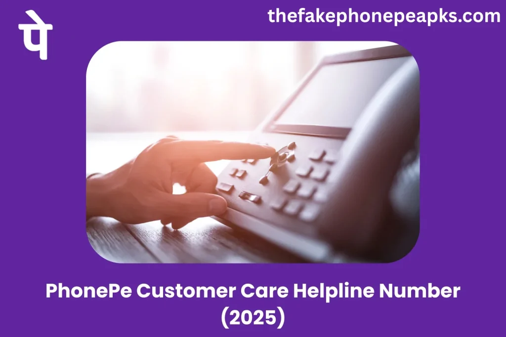 PhonePe Customer Care Helpline Number 2026